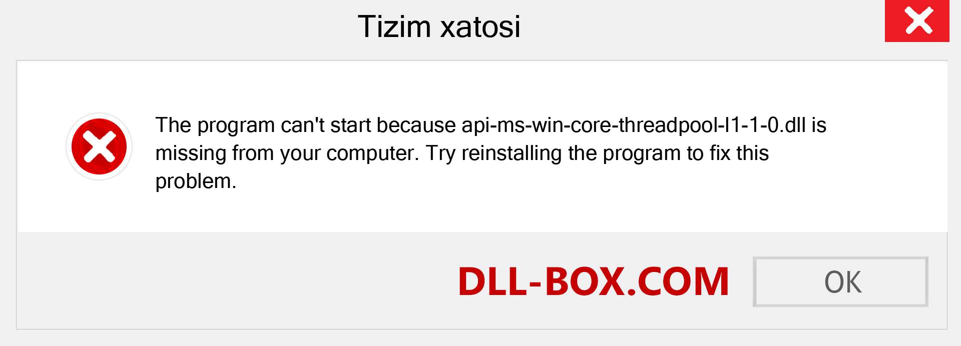 api-ms-win-core-threadpool-l1-1-0.dll fayli yo'qolganmi?. Windows 7, 8, 10 uchun yuklab olish - Windowsda api-ms-win-core-threadpool-l1-1-0 dll etishmayotgan xatoni tuzating, rasmlar, rasmlar